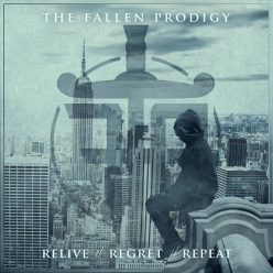 The Fallen Prodigy - Relive Regret Repeat